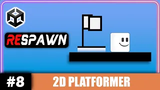 Unity 2D Player RESPAWN Tutorial | Unity 2D Platformer Tutorial #8