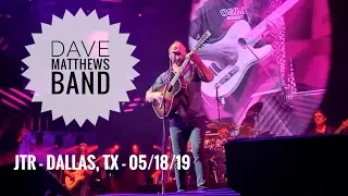 JTR - Dave Matthews Band - Dallas, TX - May 18, 2019