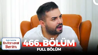 En Hamarat Benim 466. Bölüm