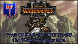 Total War Warhammer 3 - Belegar's Quest for Karak Eight Peaks (Old World Campaign Mod) Episode 1