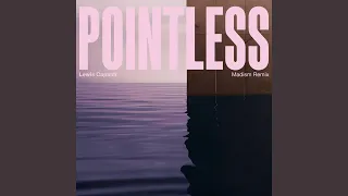 Pointless (Madism Remix)