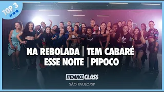 Na Rebolada | Tem Cabaré esse Noite | Pipoco  - TOP 3 | FitDance (Coreografia)