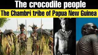 The crocodile people | The Chambri tribe of Papua New Guinea
