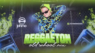 REGGAETON OLD SCHOOL MIX - JOHMO (Perdóname, Baila Morena, Mayor Que Yo, Gasolina, Pobre Diabla)