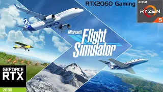 MICROSOFT FLIGHT SIMULATOR 2020 - ULTRA Settings Benchmark - R5 2600x & RTX 2060 - RTX2060 Gaming