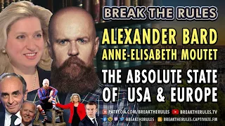 Alexander Bard & Anne-Elisabeth Moutet - The Absolute State of USA & Europe
