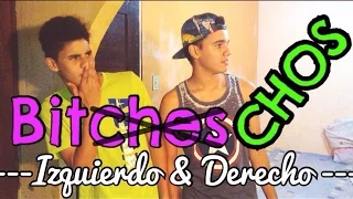 BITCHOS - Izquierdo & Derecho