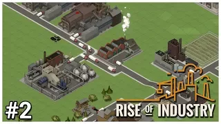 Rise of Industry [Alpha] - #2 - Petrochemicals - Let's Play / Gameplay / Construction
