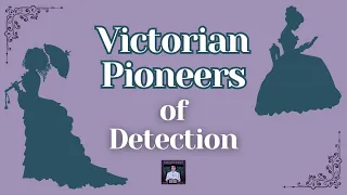 The Victorian Lady Detectives