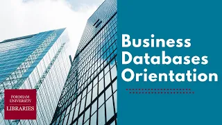 Intro to Business Databases | Tutorial | Fordham University Libraries