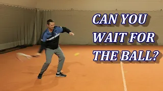 Improve Your Tennis Timing Skills By Waiting For The Ball