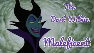 Maleficent - The Devil Within || Tribute