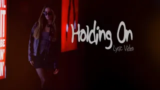Holding On - Charlotte Summers -Lyric Video