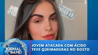 Jovem atacada com ácido teve queimaduras no rosto, peito e boca | Jornal da Band