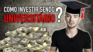 COMO INVESTIR SENDO UNIVERSITÁRIO? (e como ganhar mais dinheiro)