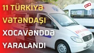 Xocavənddəki qəzanın detalları: Yaralılar Bakıya gətirildi - Modern.az İnformasiya Agentliyi