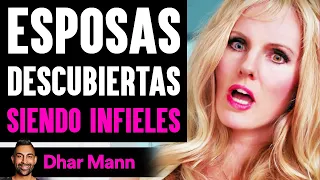 Maridos Descubren A Sus Esposas SIENDO INFIELES | Dhar Mann