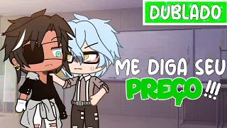 Diga Seu Preço! 💸 ( DUBLADO ) Yaoi • BL | Mini Filme