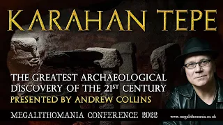 Karahan Tepe | The Greatest Archaeological Discovery of the 21st Century | Andrew Collins