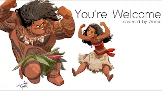 You’re Welcome (Moana) 【Anna】[female version]