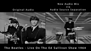 Remixing old 1960's recordings with AI technology (A/B comparison) - The Beatles - Ed Sullivan Show