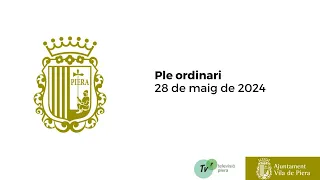 Ple ordinari de la Vila de Piera - en directe (28-5-2024)