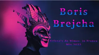 BORIS BREJCHA arenas de Nimes , in France Mix 2022