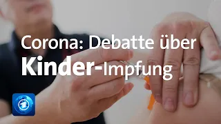 Impfreihenfolge: Debatte über Corona-Impfung für Kinder