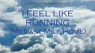 "I Feel Like Running" Southern Gospel Lyric Video