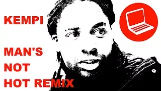 Kempi "Mans Not Hot" Remix | Grote Gezeik