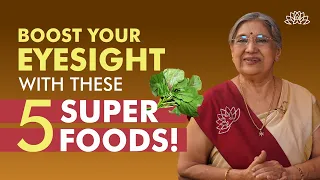 Improve EYESIGHT Naturally with these 5 FOODS | Superfoods & a Delicious Tikki Recipe! | Dr. Hansaji