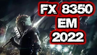 AMD FX 8350 Teste em 12 Jogos em 2022 (GPU RX 580)