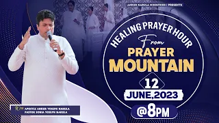 LIVE HEALING PRAYER HOUR FROM PRAYER MOUNTAIN (12-06-2023) || Ankur Narula Ministries