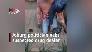 Joburg politician helps chase down suspected drug dealer