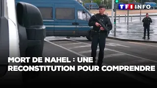 Mort de Nahel : une reconstitution pour comprendre