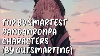 Top 80 smartest Danganronpa characters (by outsmarting)