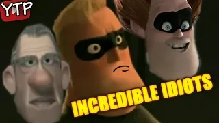 YTP | Incredible Idiots