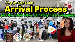 PHILIPPINE AIRPORT ARRIVAL PROCESS FOR ALL PASSENGERS: OFWS, NON-OFWS, BALIKBAYANS & FOREIGNERS NAIA