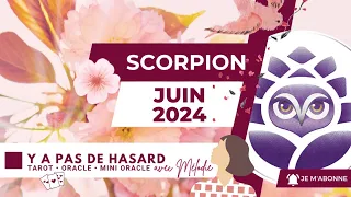 ♏️ SCORPION • Juin 2024 • Y a pas de hasard 😉 • Le taroscope mensuel