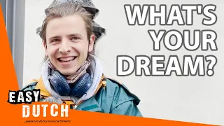 What's Your Biggest Dream? | Easy Dutch 8