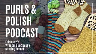 Episode 26 - Wrapping up Socks & Starting School