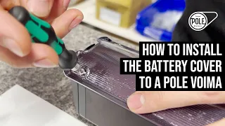 How to install the battery cover to a Pole Voima