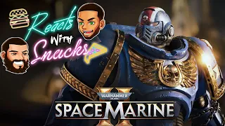 Reacts w/ Snacks - Warhammer 40,000: Space Marine 2 Trailer Reaction