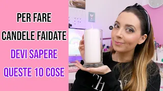 10 PROBLEMI CON SOLUZIONE per le CANDELE FATTE IN CASA