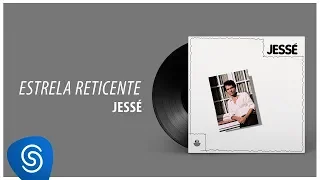 Jessé - Estrela Reticente (Álbum Completo: Jessé - Vol 2)