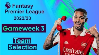 FPL GAMEWEEK 3 | TEAM SELECTION | Fantasy Premier League 22-23