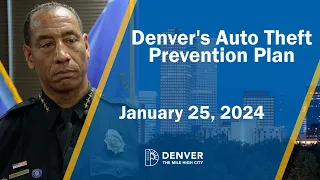 Denver's Auto Theft Prevention Plan - January, 25 2024