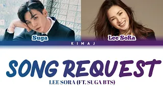 [LEE SORA] 'Song Request' (Ft. Suga) Color Coded Lyrics Han/Rom/Eng