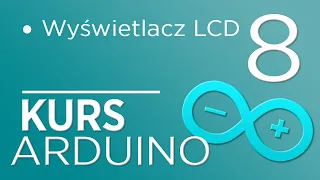 8. Kurs Arduino - Wyświetlacz LCD [Tinkercad]