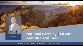 National Parks by Rail with Amtrak Vacations